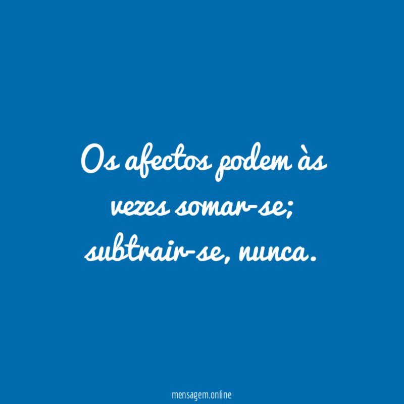 Os afectos podem às vezes somar-se