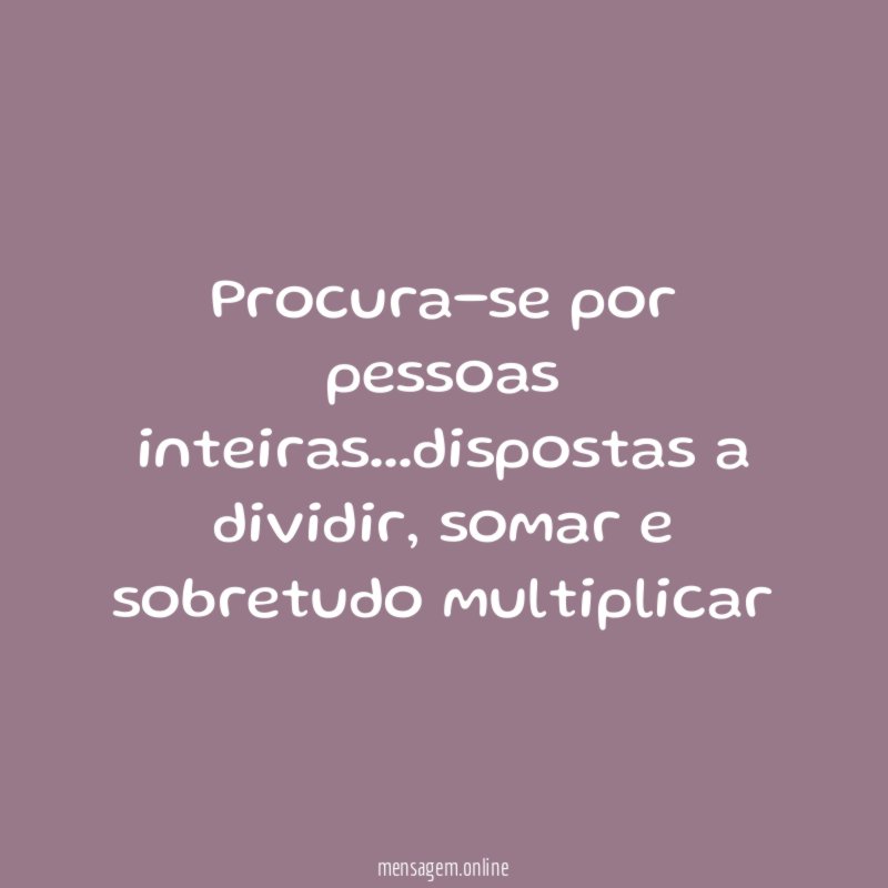 Procura-se por pessoas inteiras