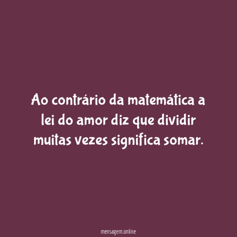 Ao contrário da matemática a lei do amor