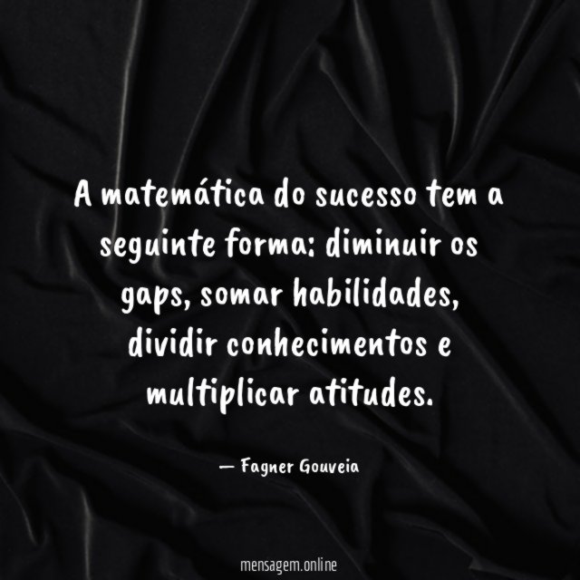 A matemática do sucesso tem a seguinte forma