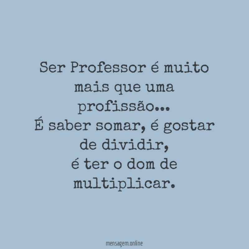Ser Professor é muito mais que uma profissão
