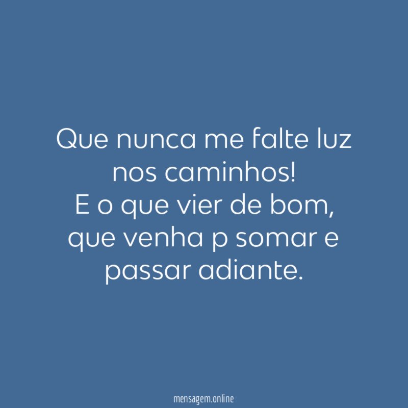 Que nunca me falte luz nos caminhos