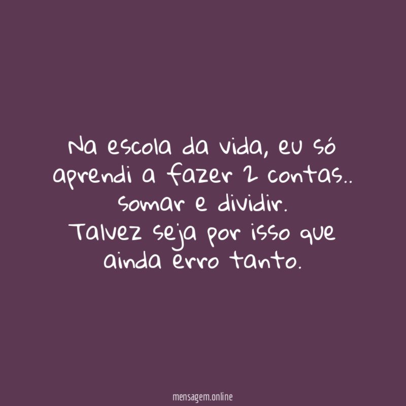 Na escola da vida