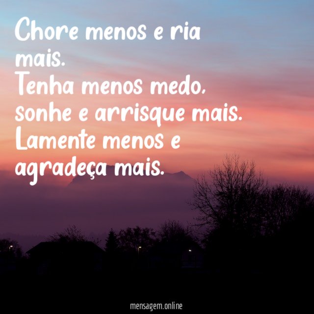 Chore menos e ria mais