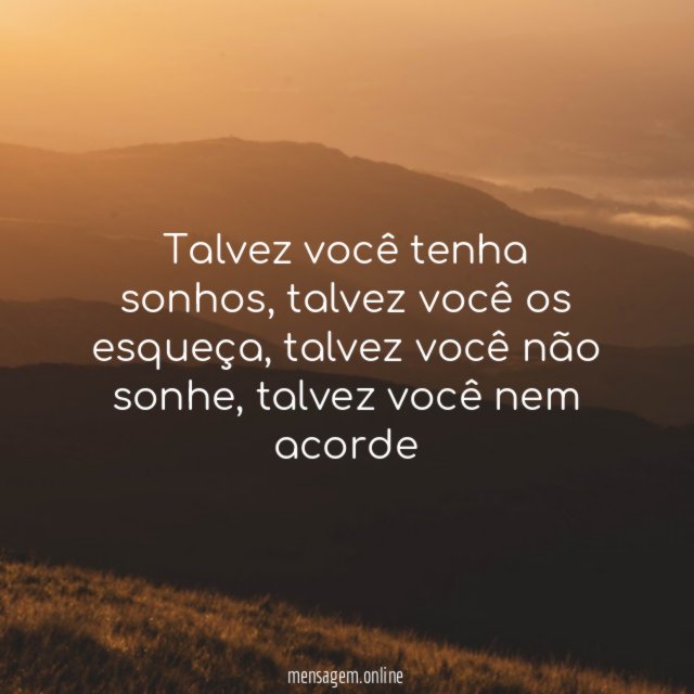 Talvez você tenha sonhos