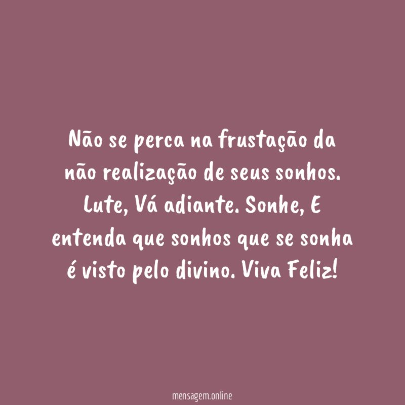Não se perca na frustação da não realização