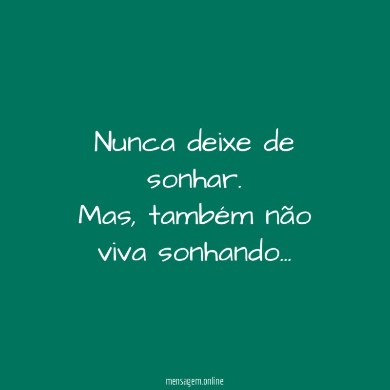 Nunca deixe de sonhar