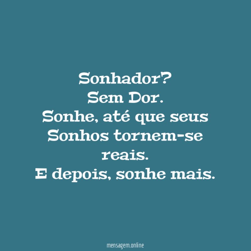 Sonhador? Sem Dor.