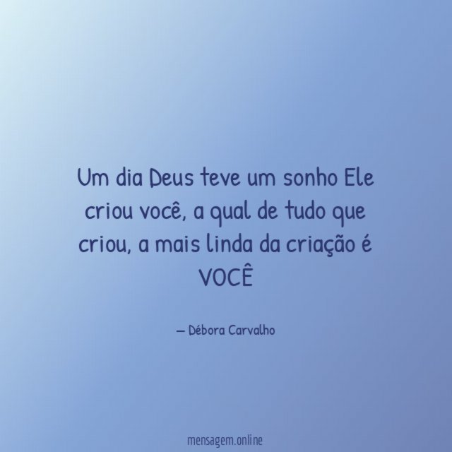 Um dia Deus teve um sonho Ele criou você