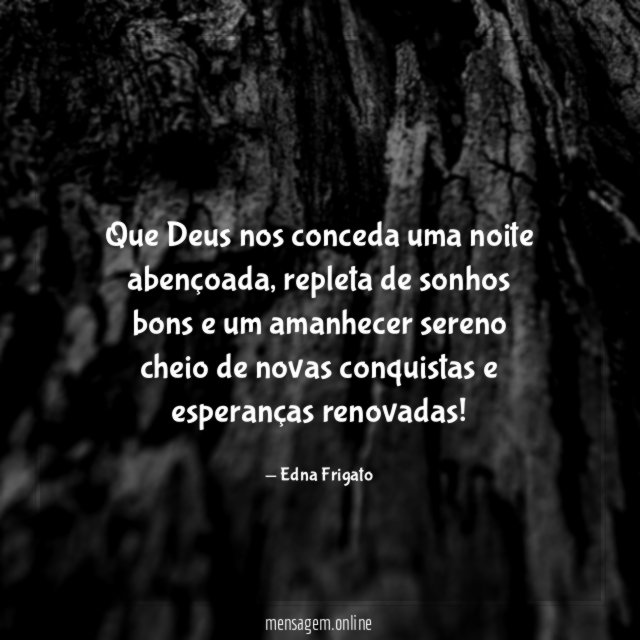 Que Deus nos conceda uma noite abençoada