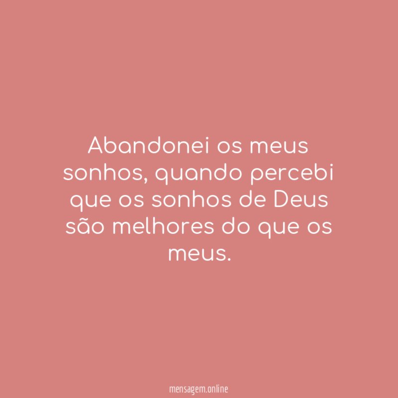 Abandonei os meus sonhos