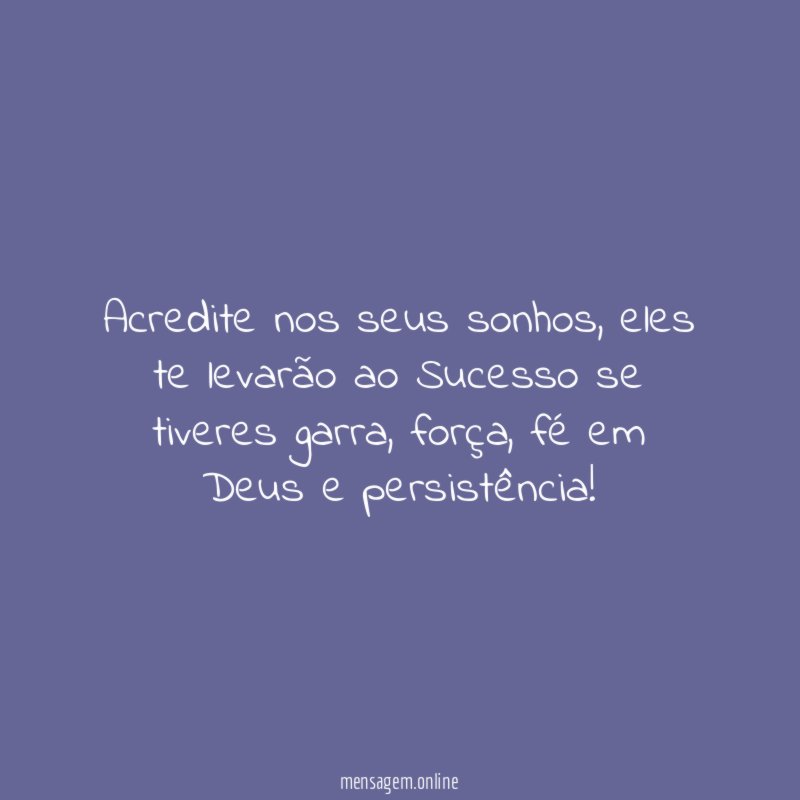 Acredite nos seus sonhos
