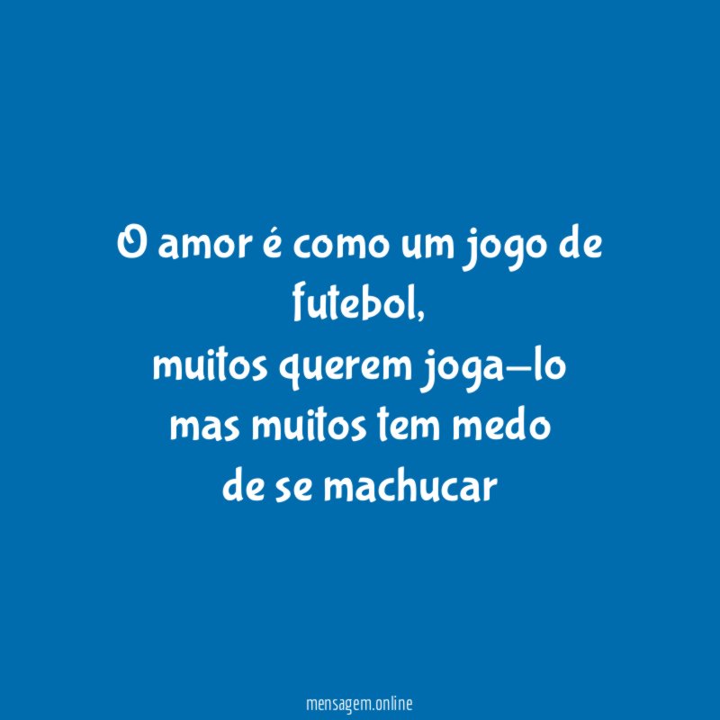 O amor é como um jogo de futebol