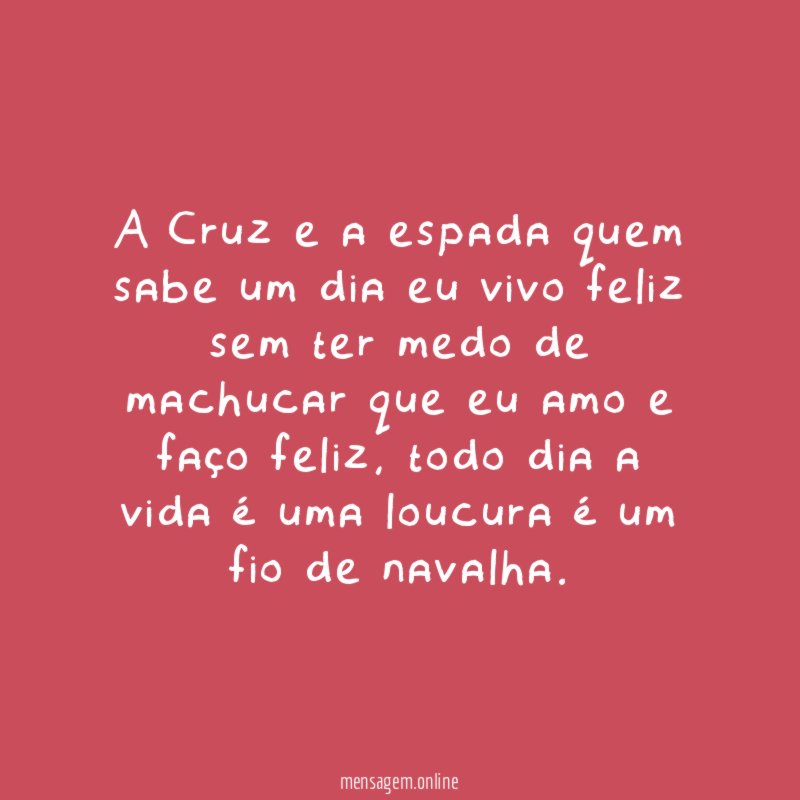 A Cruz e a espada quem sabe um