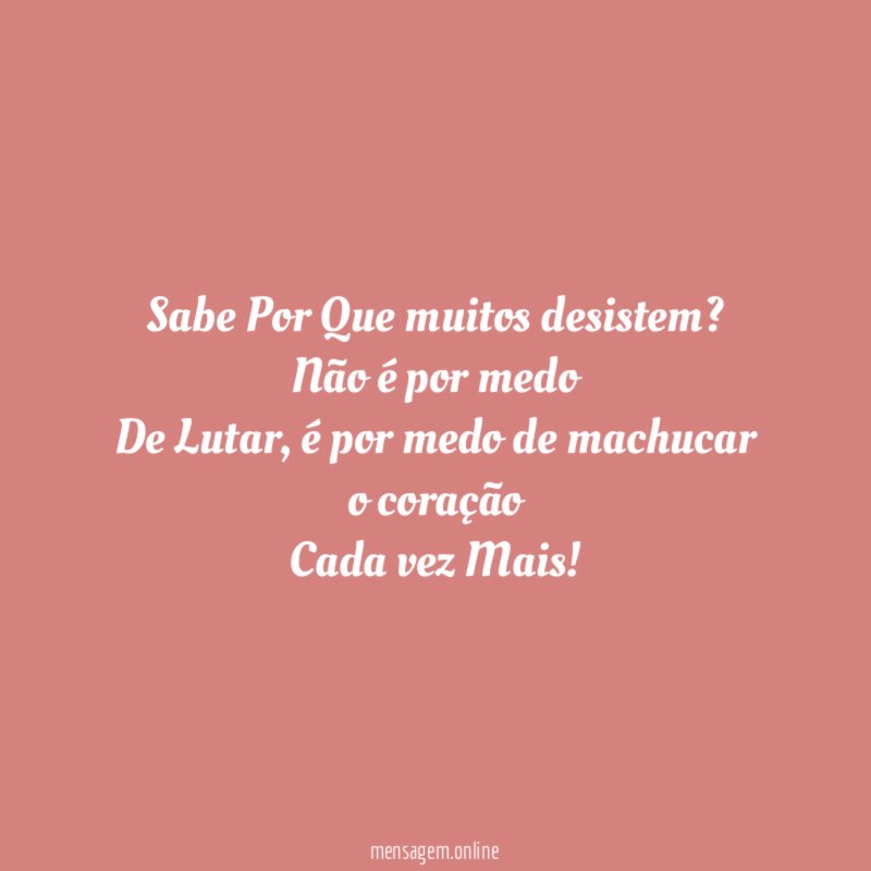 Sabe Por Que muitos desistem