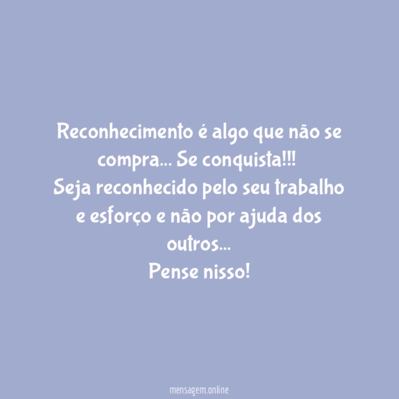 Reconhecimento é algo que não se compra