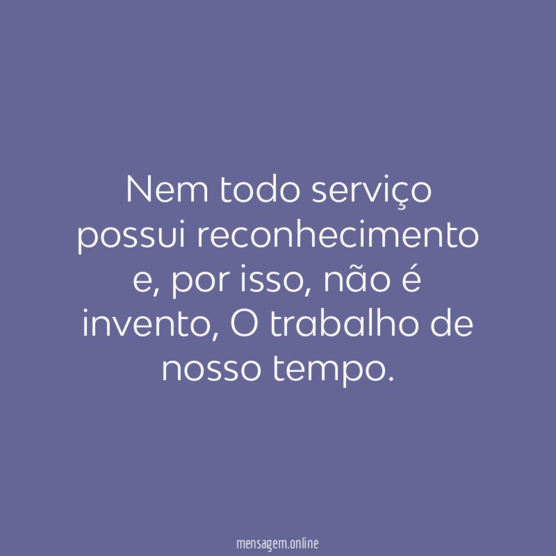 Nem todo serviço possui reconhecimento