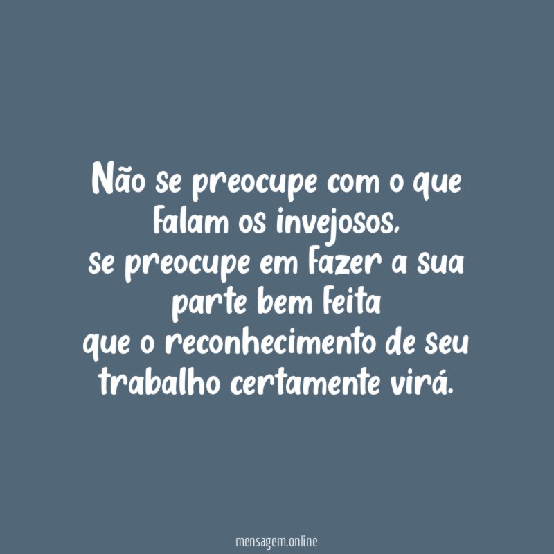 Não se preocupe com o que falam os invejosos