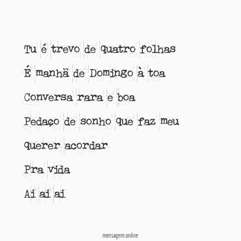Tu é trevo de quatro folhas É manhã de