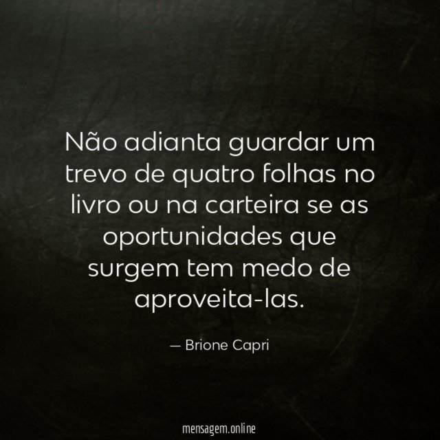 Não adianta guardar um trevo de quatro folhas
