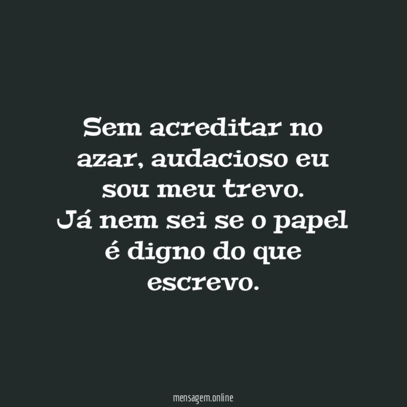 Sem acreditar no azar