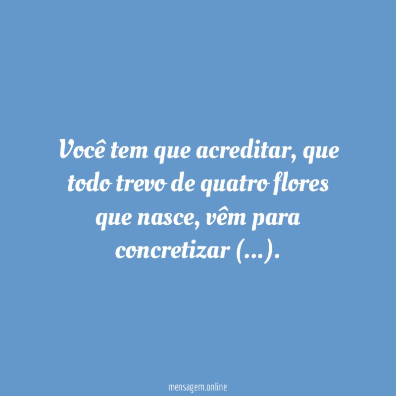 Você tem que acreditar