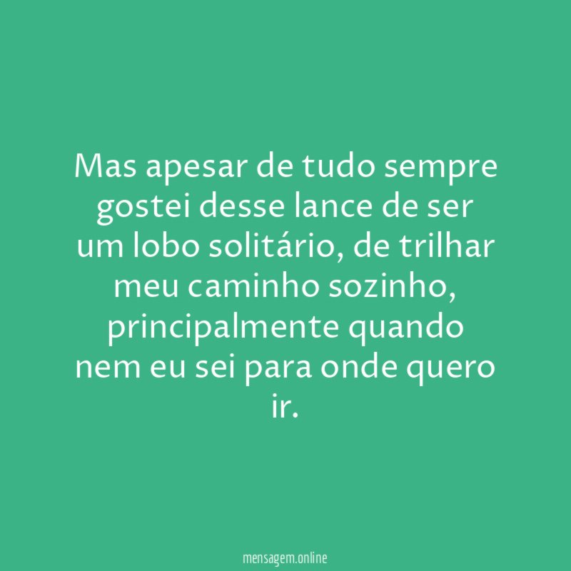 Mas apesar de tudo sempre gostei desse lance