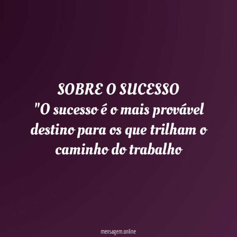 SOBRE O SUCESSO