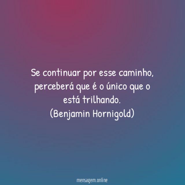 Se continuar por esse caminho