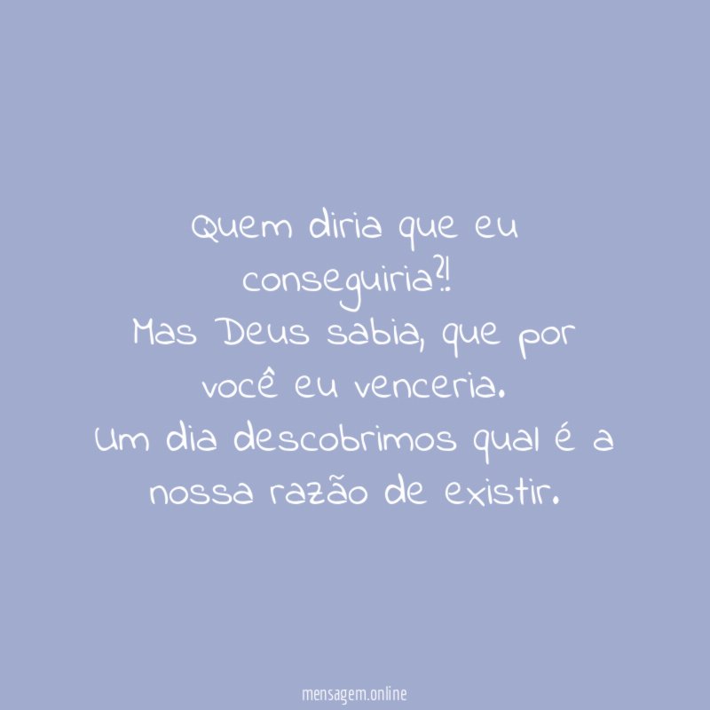 Quem diria que eu conseguiria