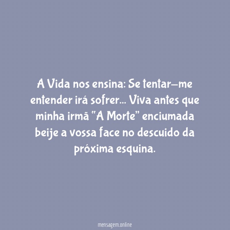 A Vida nos ensina