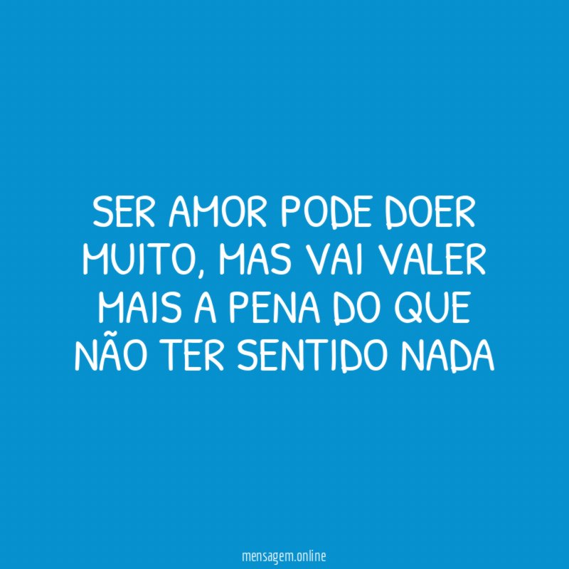 Ser amor pode doer muito