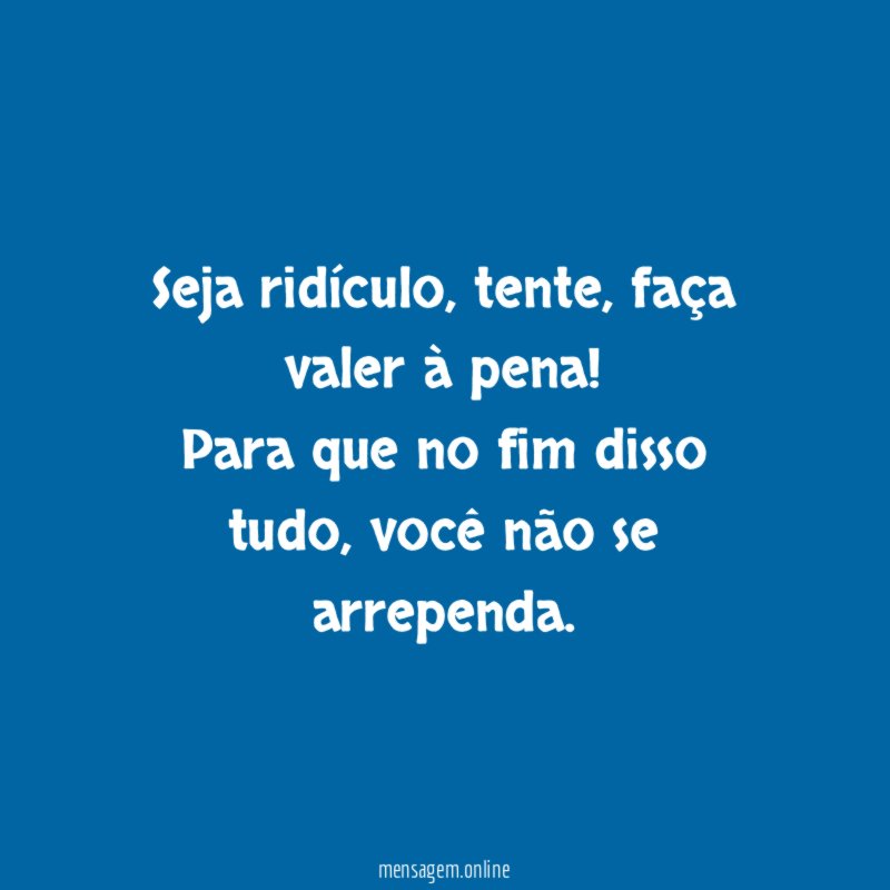 Seja ridículo