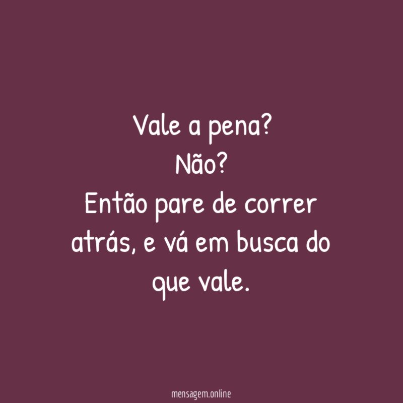 Vale a pena