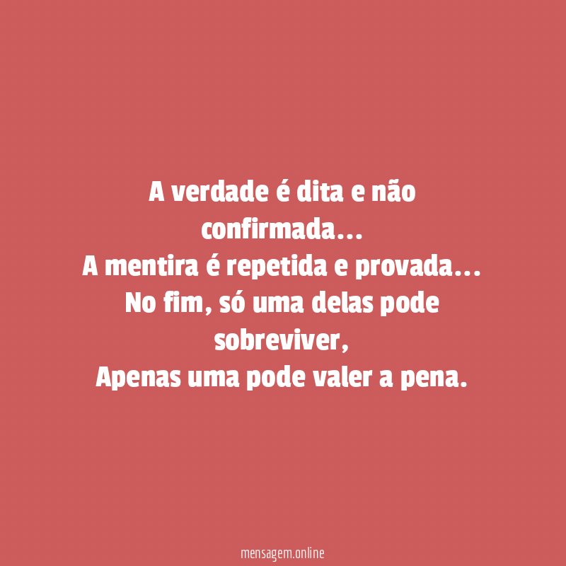 A verdade é dita e não confirmada