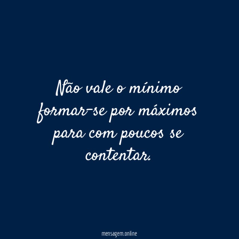 Não vale o mínimo formar-se por máximos para