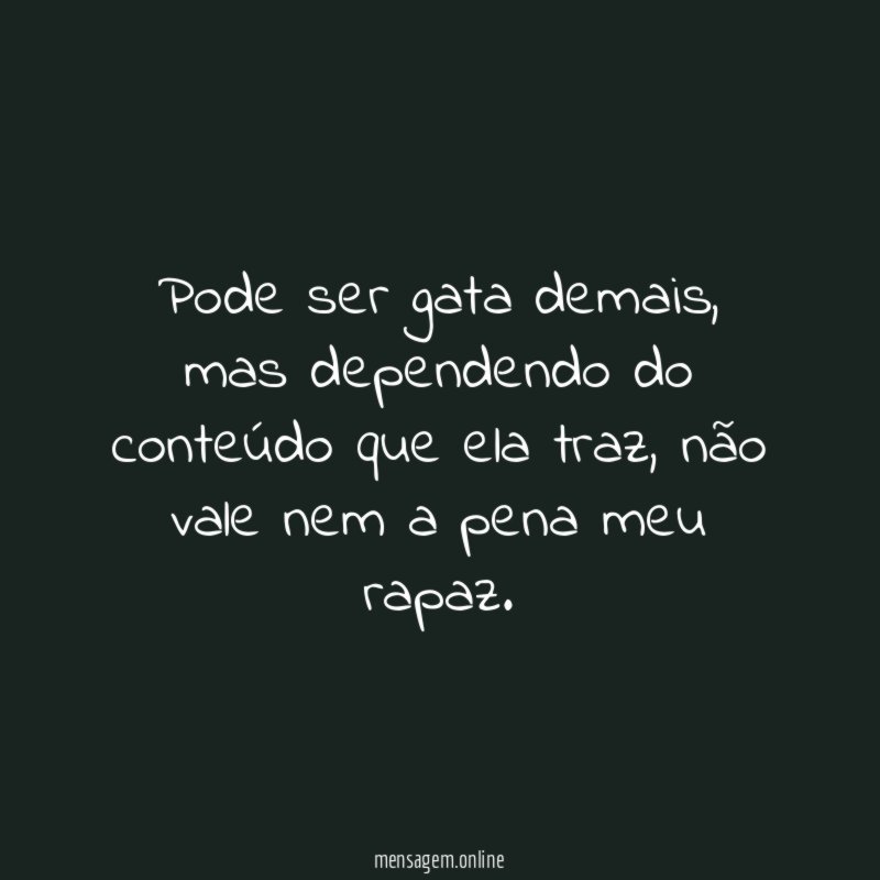 Pode ser gata demais