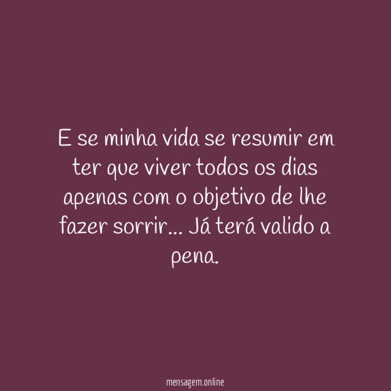 E se minha vida se resumir em ter