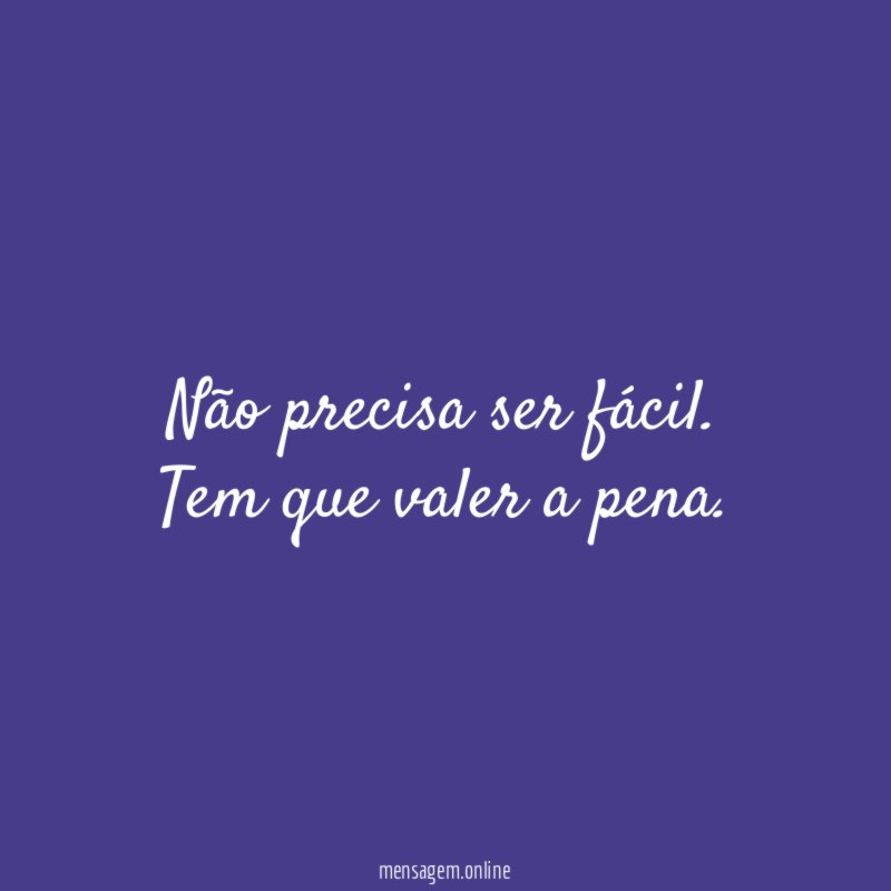 Não precisa ser fácil