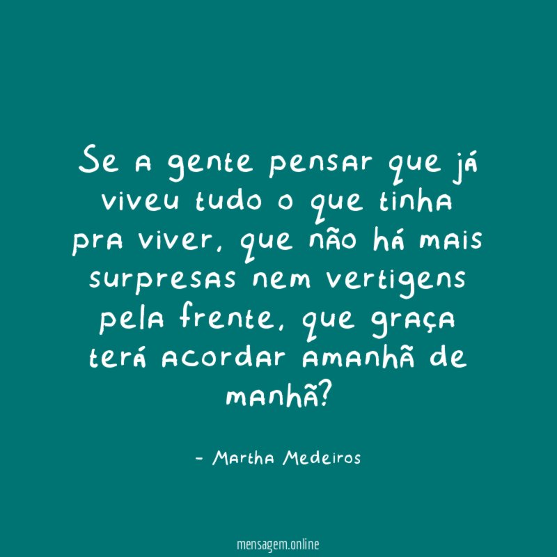 Se a gente pensar que já viveu tudo
