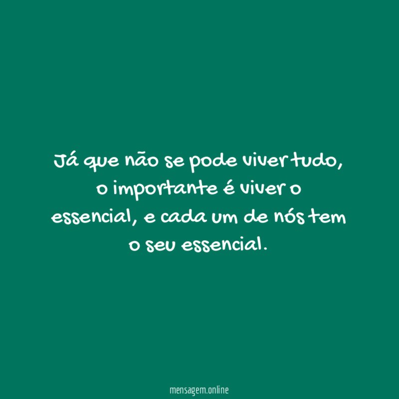 Já que não se pode viver tudo