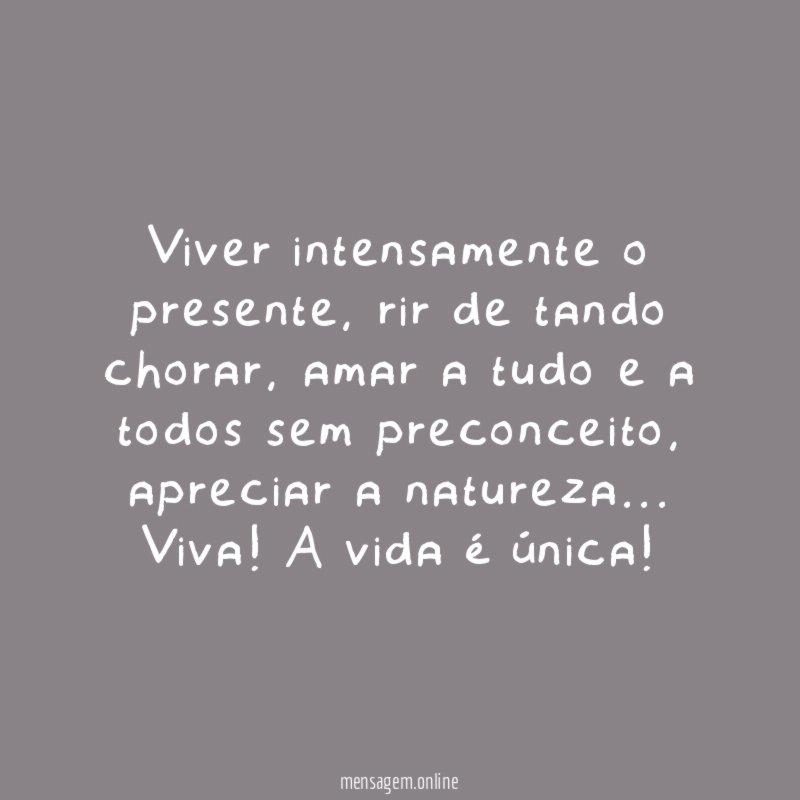 Viver intensamente o presente