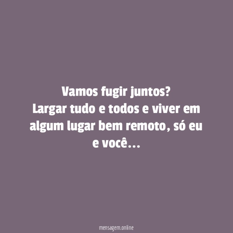 Vamos fugir juntos