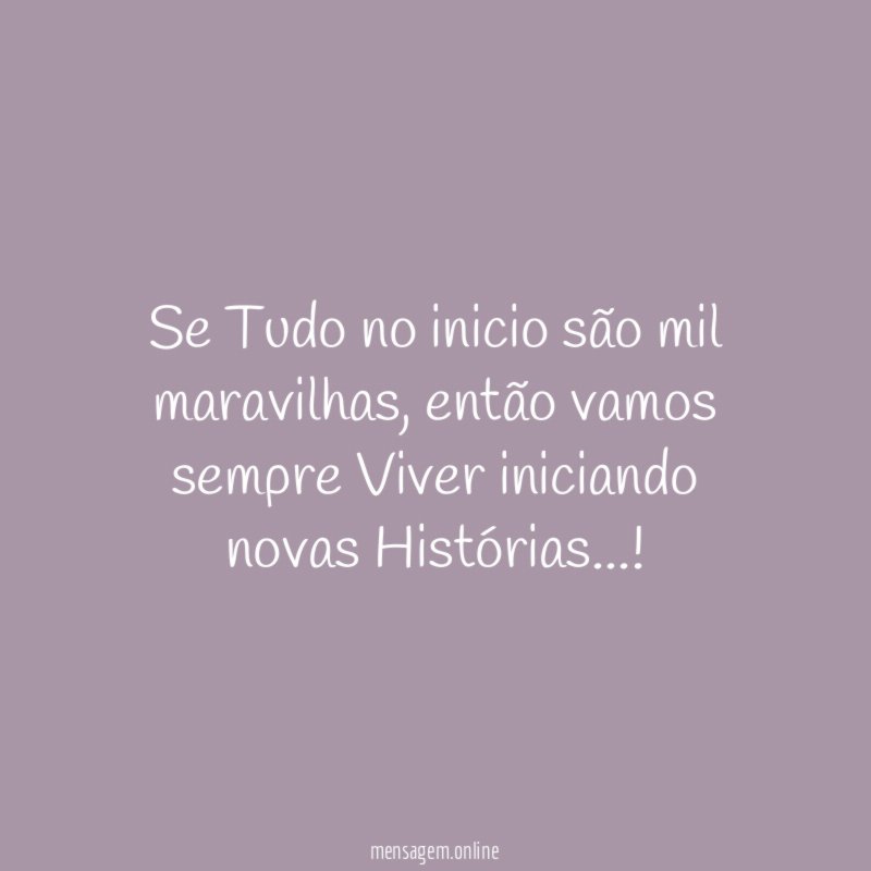 Se Tudo no inicio são mil maravilhas