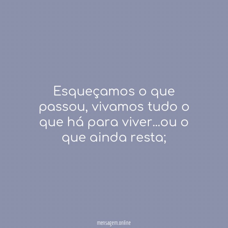 Esqueçamos o que passou