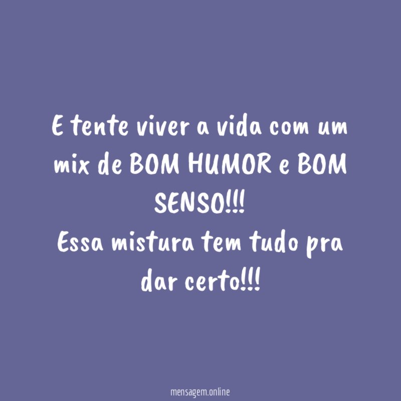 E tente viver a vida com um mix