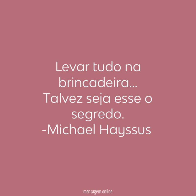 Levar tudo na brincadeira