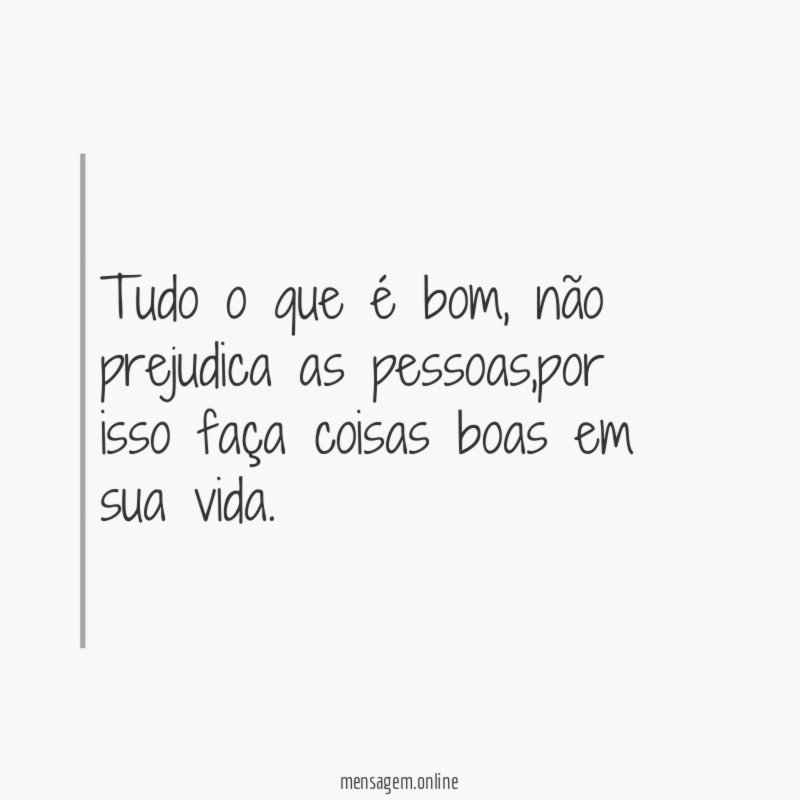 Tudo o que é bom