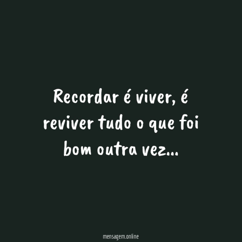 Recordar é viver