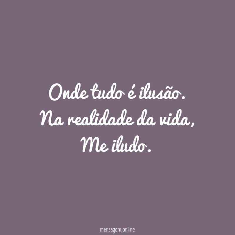 Onde tudo é ilusão